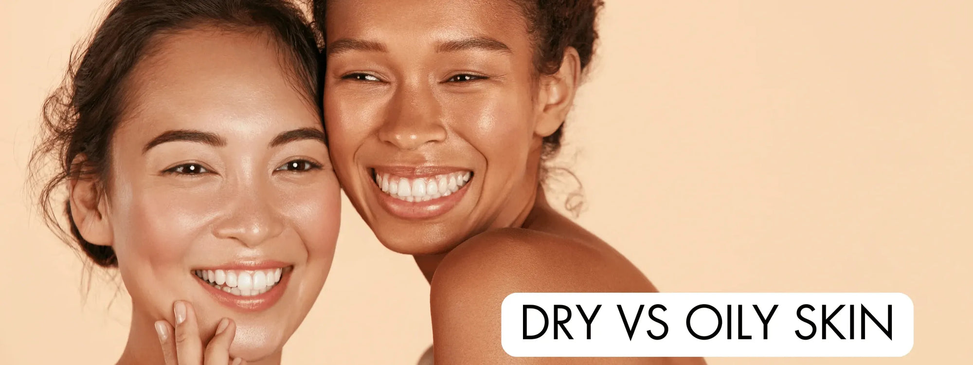 How to Identify Your Skin Type: Oily vs Dry Skin 